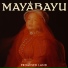 MAYABAYU feat. Santosh Logandran
