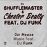 Chester Beatty, DJ Shufflemaster feat. DJ Funk