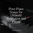 Piano Shades, Ambient Piano, Piano Soul