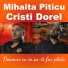 Mihaita Piticu feat. Cristi Dorel