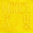 WOOZE