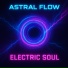 Astral flow