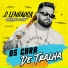 O LENHADOR, Chelzinho no Beat