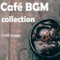 Cafe BGM collection