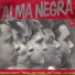 Toni Tornado, Alma Negra