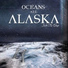Oceans Ate Alaska