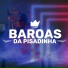 Baroas da Pisadinha