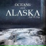 Oceans Ate Alaska