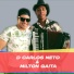 D CARLOS NETO E MILTON GAITA