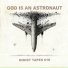 God Is An Astronaut