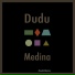 DUDU MEDINA