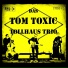 Tom Toxic, Slimm Tall Timm, Dennis the Menace