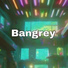 Bangrey