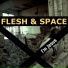 Flesh & Space
