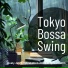 Tokyo Bossa Swing