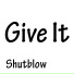 Shutblow