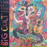BIG CULT