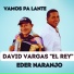 david vargas "el rey", eder naranjo