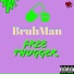 BruhMan