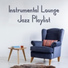 Easy Listening Chilled Jazz, Jazz Instrumentals