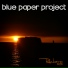 Blue Paper Project