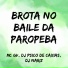 MC GV, DJ PSICO DE CAXIAS, DJ NARIZ 22