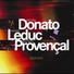 Michel Donato, Pierre Leduc, Richard Provençal