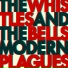 The Whistles & The Bells