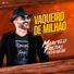 Marcelo Freitas - O Poeta das Vaquejadas