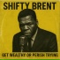 Shifty Brent