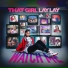That Girl Lay Lay feat. Alivia Blue