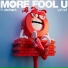More Fool U feat. Gina Francis