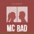 Mc Bad