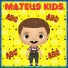 Mateus kids