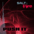 Salt And Fire