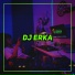 DJ ERKA