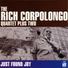 The RICH CORPOLONGO Quartet Plus Two
