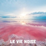 Le Vie Noise