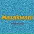 Mazakwani