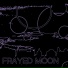 Frayed Moon