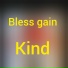 Bless gain