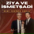 Ziya Şadi, İsmet Şadi