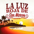 La Luz Roja De San Marcos