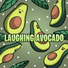 Laughing Avocado