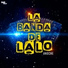 LA BANDA DE LALO