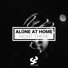 Alone At Home
