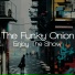 The Funky Onion