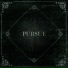 Pursue