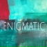 ENIGMATIC