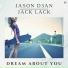 Jason D3an, Jack Lack